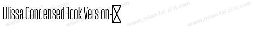 Ulissa CondensedBook Version字体转换